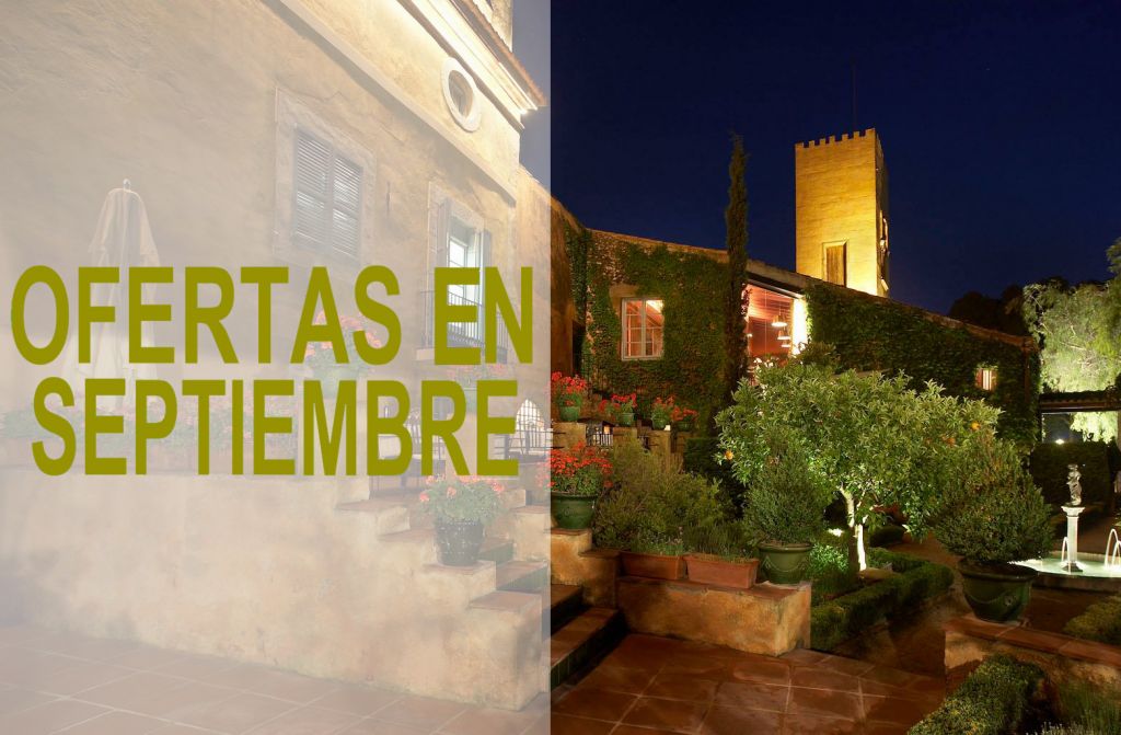 Trastorno respuesta bordillo Hoteles con Ofertas Septiembre en la Costa Brava, Costa Dorada, Pirineos,  Catalunya | Petits Grans Hotels de Catalunya